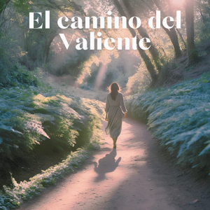 El Camino del Valiente 1/3